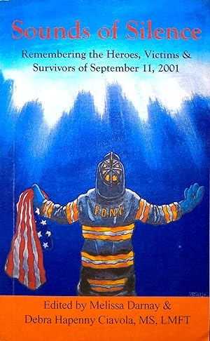 Imagen del vendedor de Sounds of Silence: Remembering the Heroes, Victims & Survivors of September 11, 2001 a la venta por Adventures Underground
