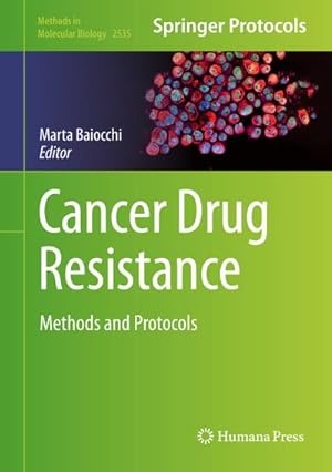 Bild des Verkufers fr Cancer Drug Resistance : Methods and Protocols zum Verkauf von AHA-BUCH GmbH