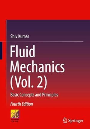 Bild des Verkufers fr Fluid Mechanics (Vol. 2) : Basic Concepts and Principles zum Verkauf von AHA-BUCH GmbH