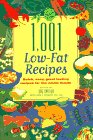 Seller image for 1,001 Low-Fat Recipes : Quick, Easy, Great-Tasting Recipes for the Whole Family for sale by Reliant Bookstore