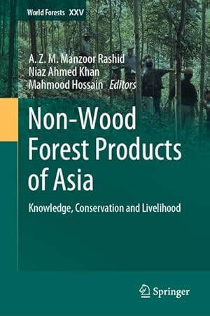 Bild des Verkufers fr Non-Wood Forest Products of Asia : Knowledge, Conservation and Livelihood zum Verkauf von AHA-BUCH GmbH