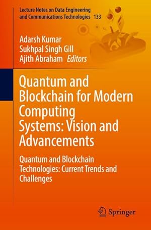 Imagen del vendedor de Quantum and Blockchain for Modern Computing Systems: Vision and Advancements : Quantum and Blockchain Technologies: Current Trends and Challenges a la venta por AHA-BUCH GmbH