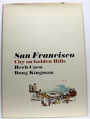 Seller image for San Francisco CITY ON GOLDEN HILLS for sale by Rose City Books