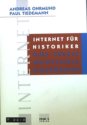 Seller image for Internet fr Historiker : Eine praxisorientierte Einfhrung. for sale by books4less (Versandantiquariat Petra Gros GmbH & Co. KG)