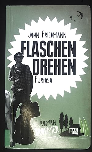 Seller image for Flaschendrehen furioso : Roman. for sale by books4less (Versandantiquariat Petra Gros GmbH & Co. KG)