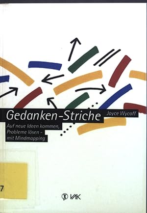 Bild des Verkufers fr Gedanken-Striche : Auf neue Ideen kommen, Probleme lsen - mit Mindmapping. zum Verkauf von books4less (Versandantiquariat Petra Gros GmbH & Co. KG)