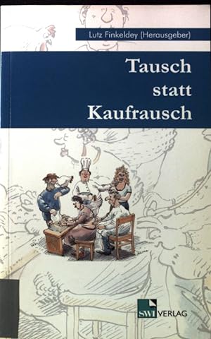 Seller image for Tausch statt Kaufrausch. for sale by books4less (Versandantiquariat Petra Gros GmbH & Co. KG)