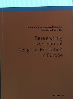 Bild des Verkufers fr Researching non-formal religious education in Europe. zum Verkauf von books4less (Versandantiquariat Petra Gros GmbH & Co. KG)