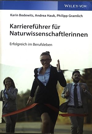 Image du vendeur pour Karrierefhrer fr Naturwissenschaftlerinnen : Erfolgreich im Berufsleben. mis en vente par books4less (Versandantiquariat Petra Gros GmbH & Co. KG)