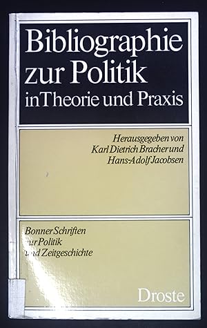 Bild des Verkufers fr Bibliographie zur Politik in Theorie und Praxis Bonner Schriften zur Politik und Zeitgeschichte ; 1 zum Verkauf von books4less (Versandantiquariat Petra Gros GmbH & Co. KG)