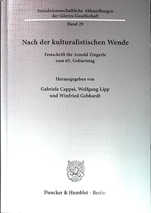 Immagine del venditore per Nach der kulturalistischen Wende : Festschrift fr Arnold Zingerle zum 65. Geburtstag. Sozialwissenschaftliche Abhandlungen der Grres-Gesellschaft ; Bd. 29 venduto da books4less (Versandantiquariat Petra Gros GmbH & Co. KG)