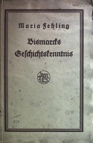 Bild des Verkufers fr Bismarcks Geschichtskenntnis. zum Verkauf von books4less (Versandantiquariat Petra Gros GmbH & Co. KG)