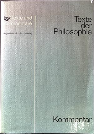 Seller image for Texte der Philosophie: Kommentar Texte und Kommentare for sale by books4less (Versandantiquariat Petra Gros GmbH & Co. KG)