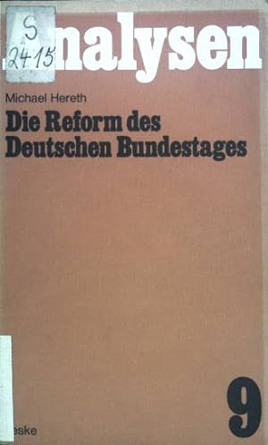 Seller image for Die Reform des Deutschen Bundestages. Analysen ; 9 for sale by books4less (Versandantiquariat Petra Gros GmbH & Co. KG)
