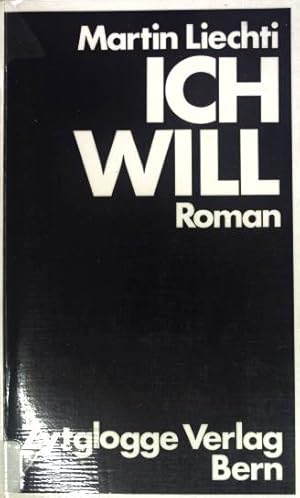 Seller image for Ich will : Roman. for sale by books4less (Versandantiquariat Petra Gros GmbH & Co. KG)