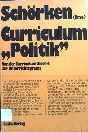 Bild des Verkufers fr Curriculum Politik : Von d. Curriculumtheorie z. Unterrichtspraxis. zum Verkauf von books4less (Versandantiquariat Petra Gros GmbH & Co. KG)