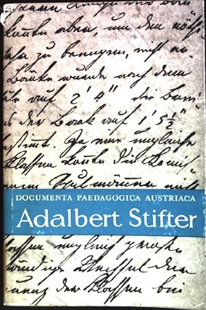 Bild des Verkufers fr Adalbert Stifter Band 2: Documenta paedagogica Austriaca zum Verkauf von books4less (Versandantiquariat Petra Gros GmbH & Co. KG)