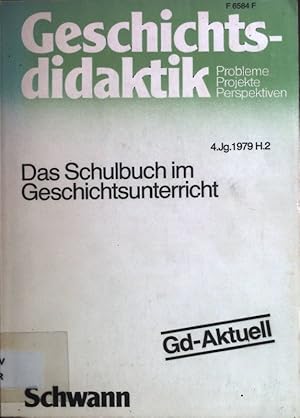 Image du vendeur pour Das Schulbuch im Geschichtsunterricht. 4.Jg, 1979, Heft 2 Geschichtsdidaktik. Probleme, Projekte, Perspektiven. mis en vente par books4less (Versandantiquariat Petra Gros GmbH & Co. KG)