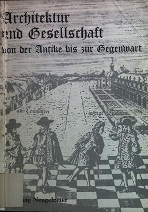 Bild des Verkufers fr Architektur und Gesellschaft von der Antike bis zur Gegenwart. Geschichte und Sozialkunde ; Bd. 6 : Reihe 'Lehr- und Studienbehelfe' zum Verkauf von books4less (Versandantiquariat Petra Gros GmbH & Co. KG)