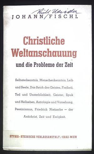 Imagen del vendedor de Christliche Weltanschauung und die Probleme unserer Zeit. a la venta por books4less (Versandantiquariat Petra Gros GmbH & Co. KG)