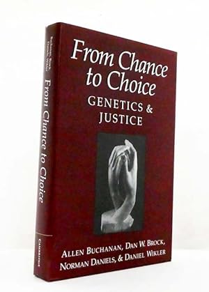 Bild des Verkufers fr From Chance to Choice : Genetics and Justice zum Verkauf von Adelaide Booksellers