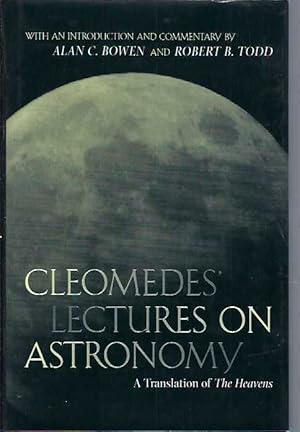 Seller image for Cleomedes' Lectures on Astronomy : A Translation of The Heavens for sale by Elizabeth's Bookshops