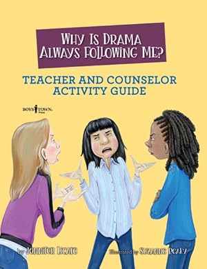 Bild des Verkufers fr Why Is Drama Always Following Me? Counselor and Teacher Activity Guide zum Verkauf von GreatBookPrices