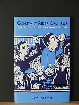 Constant Rider Omnibus: Stories from the Public Transportation Front