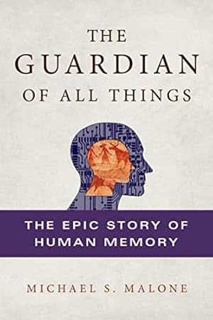 Seller image for Guardian of All Things, The: The Epic Story of Human Memory for sale by WeBuyBooks