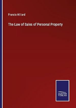 Bild des Verkufers fr The Law of Sales of Personal Property zum Verkauf von AHA-BUCH GmbH