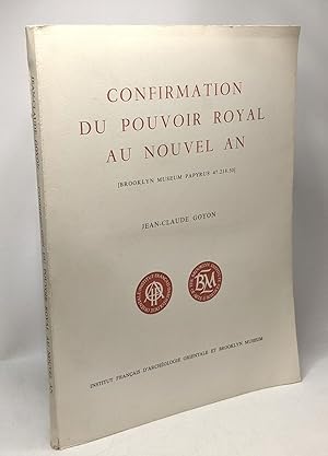 Seller image for Confirmation du pouvoir royal au nouvel an [Brooklyn Museum Papyrus 47.2183.50] / Bibliothque d'tude T. LII le Caire for sale by crealivres