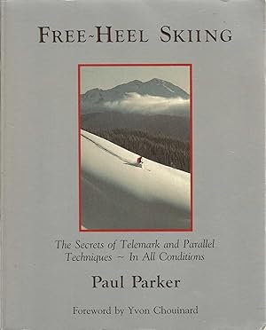 Imagen del vendedor de Free-Heel Skiing - secrets of Telemark and Parallel Techniques a la venta por Turn The Page Books