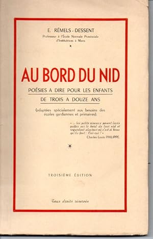 Au bord du nid. Poésies à dire pour les enfants de trois à douze ans. (adaptées spécialement aux ...