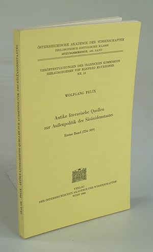 Bild des Verkufers fr Antike literarische Quellen zur Auenpolitik des Sasanidenstaates 1. Band: 224-309. zum Verkauf von Antiquariat Dorner