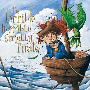 Seller image for Terrible, Horrible, Smelly Pirate by Muller, Carrie, Halsey, Jacqueline [Paperback ] for sale by booksXpress