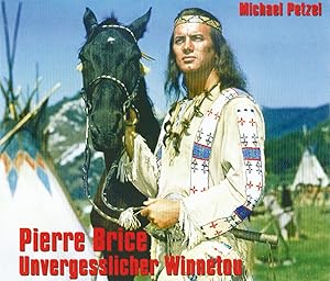 Seller image for Pierre Brice - Unvergesslicher Winnetou for sale by artbook-service