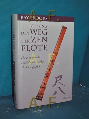 Bild des Verkufers fr Ich ging den Weg der Zen-Flte : eine spirituelle und knstlerische Autobiografie. Aus dem Engl. von Jochen Eggert zum Verkauf von Antiquarische Fundgrube e.U.