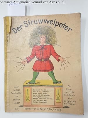 Der Struwwelpeter oder lustige Geschichten und drollige Bilder, für Kinder von 3 bis 6 Jahren Nr.328