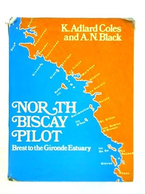 Imagen del vendedor de North Biscay Pilot: Brest to Gironde Estuary a la venta por World of Rare Books