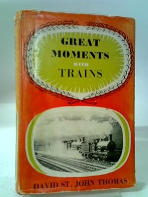 Bild des Verkufers fr Great Moments With Trains zum Verkauf von World of Rare Books