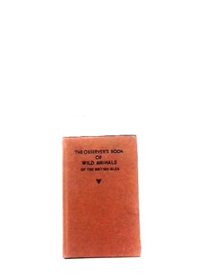 Image du vendeur pour Observer's Book of Wild Animals of the British Isles (Observer's Pocket S.) mis en vente par World of Rare Books