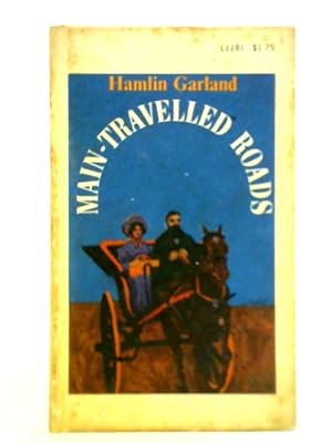 Image du vendeur pour Main-Travelled Roads mis en vente par World of Rare Books