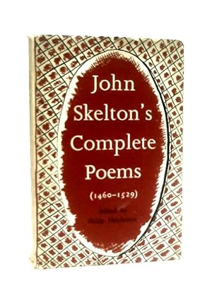 Bild des Verkufers fr The Complete Poems Of John Skelton, Laureate zum Verkauf von World of Rare Books