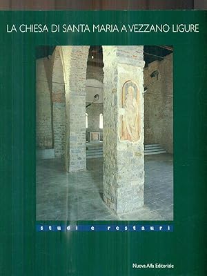 Bild des Verkufers fr La chiesa di Santa Maria a Vezzano Ligure zum Verkauf von Librodifaccia