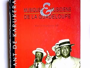 Bild des Verkufers fr Musiques & musiciens de la Guadeloupe: Le chant de Karukra zum Verkauf von Antiquariat Buchhandel Daniel Viertel