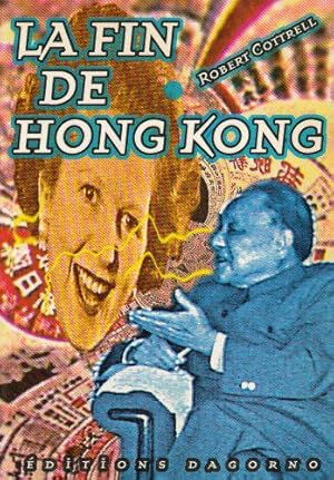 Bild des Verkufers fr Lafin de Hong Kong: La diplomatie secrte d'une reddition impriale zum Verkauf von JLG_livres anciens et modernes