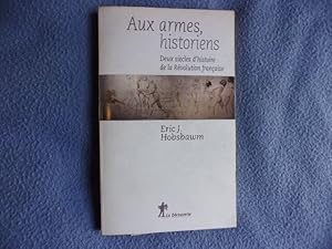 Aux armes historiens deux siècles d'histoire de la révolution française