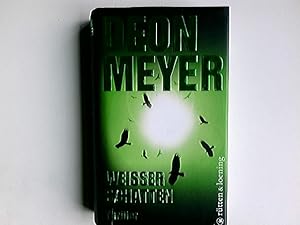 Bild des Verkufers fr Weier Schatten : Thriller. Deon Meyer. Aus dem Engl. von Ulrich Hoffmann zum Verkauf von Antiquariat Buchhandel Daniel Viertel