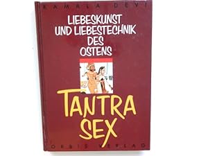 Bild des Verkufers fr Tantra-Sex : die modernen Liebestechniken des Ostens. Devi Kamala. [Aus dem Amerikan. bertr. von Maria J. Griesser. Ill.: Peter Schaumann] zum Verkauf von Antiquariat Buchhandel Daniel Viertel