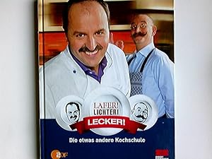 Seller image for Lafer! Lichter! Lecker!; Teil: [1]., Die etwas andere Kochschule for sale by Antiquariat Buchhandel Daniel Viertel
